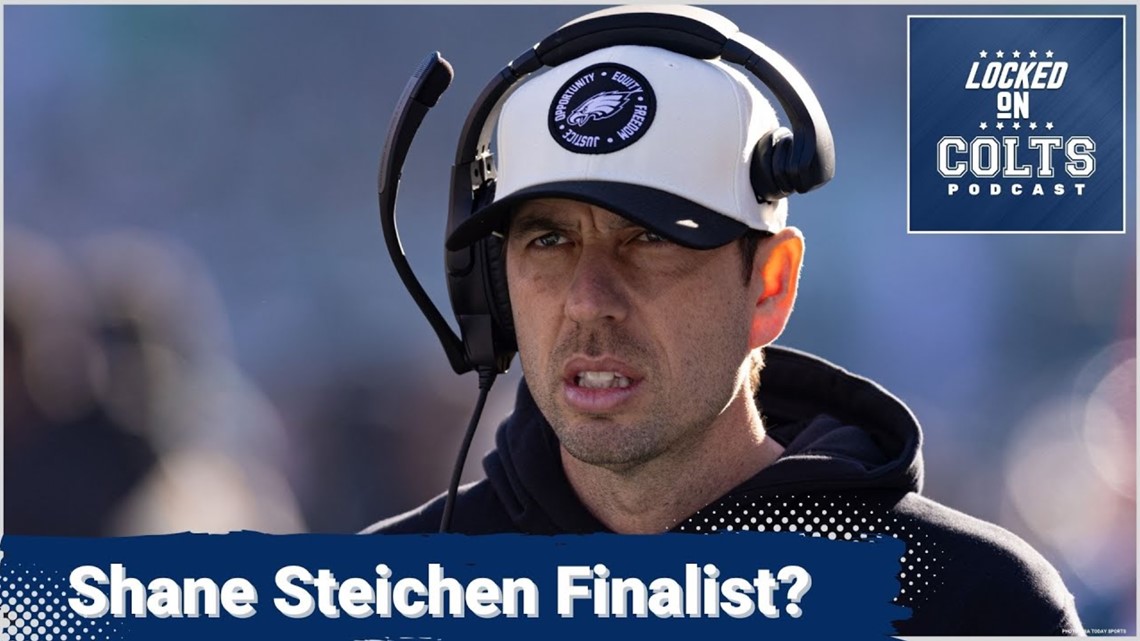 Colts down to 6 finalists; Shane Steichen among short list | Locked On Colts