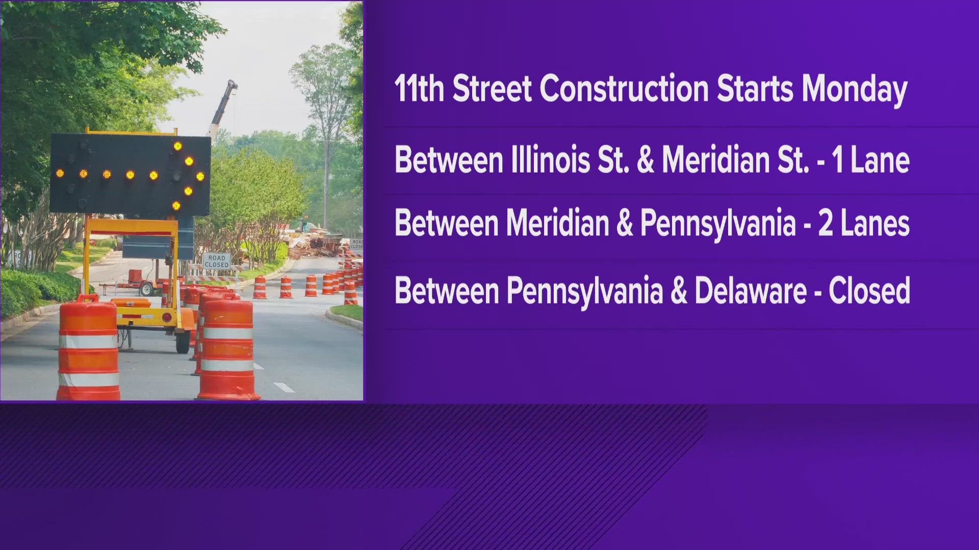 INDOT is doing work on 11th street between Illinois Street and Delaware Street starting Monday, Oct. 9.