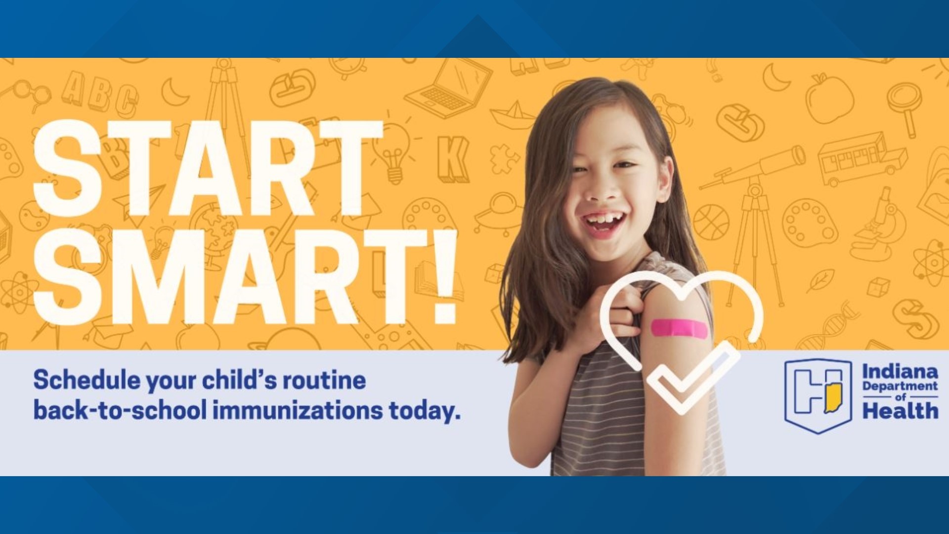Indiana health leaders have launched a campaign called "Start Smart!" to make it easier for students to get required immunizations.