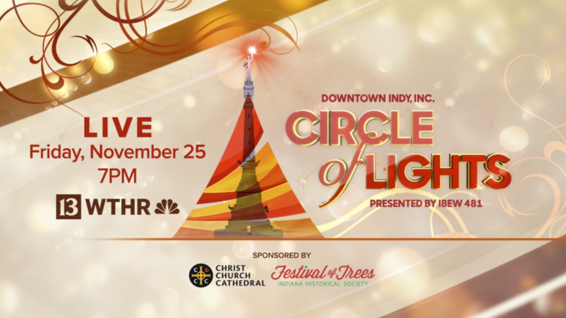 WTHR-TV and Downtown Indy, Inc. will flip the switch on the 60th Anniversary of Circle of Lights presented by IBEW 481 on Nov. 25.