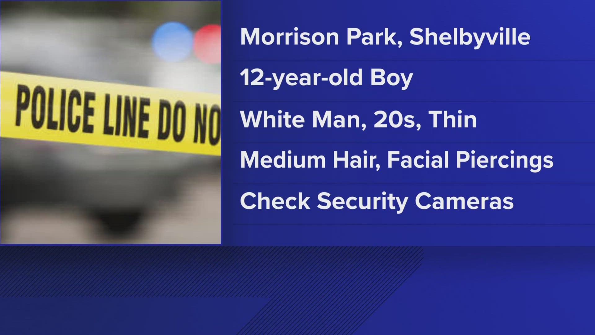 A spokesperson for the police department said it happened at Morrison Park on Friday, May 12.