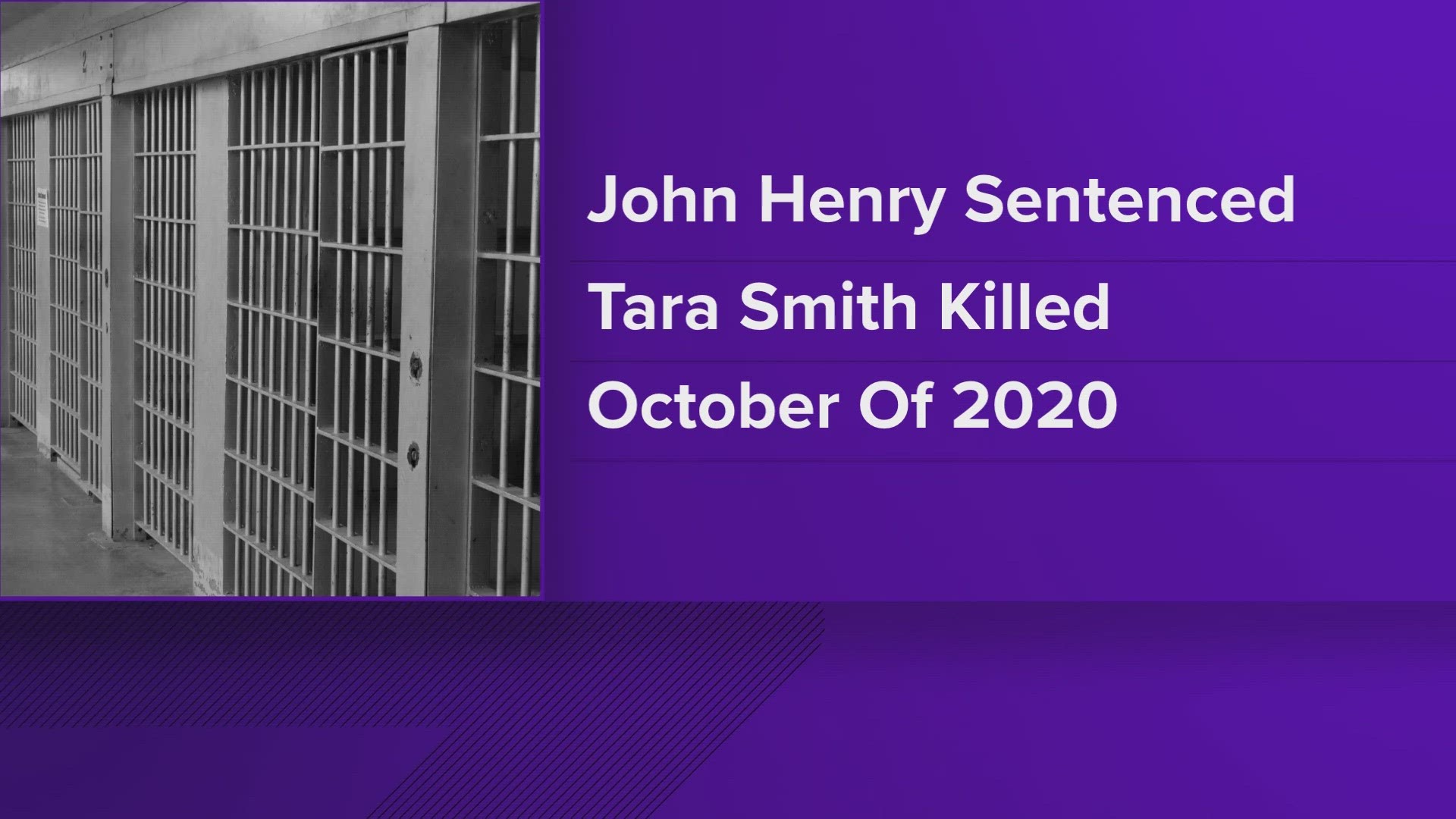 A Marion County judge sentenced John Henry Feb. 23 for Tara Smith's murder.