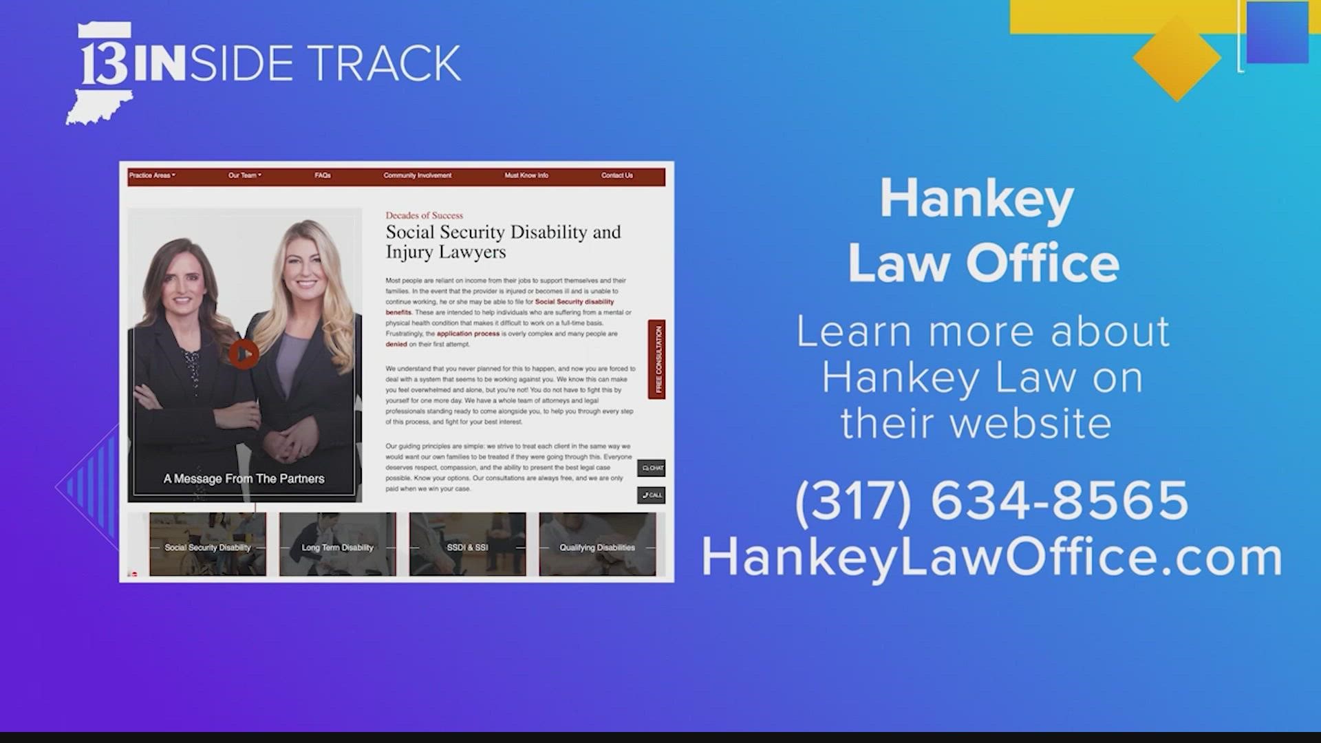 Hankey Law Office said it can take a long time to get benefits and it helps to have a partner navigate the process.