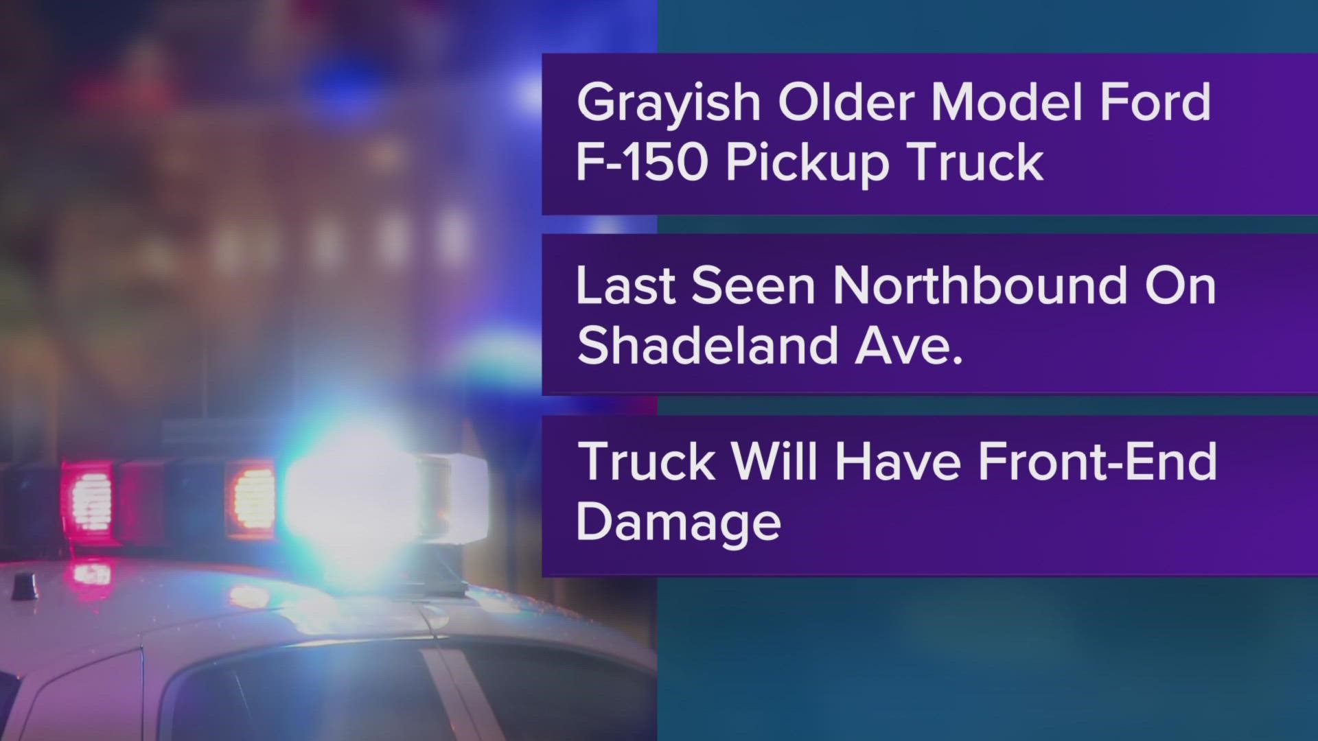 Detectives believe a grayish older model Ford F150 pickup was driving west on Washington Street when it hit the man in the street.