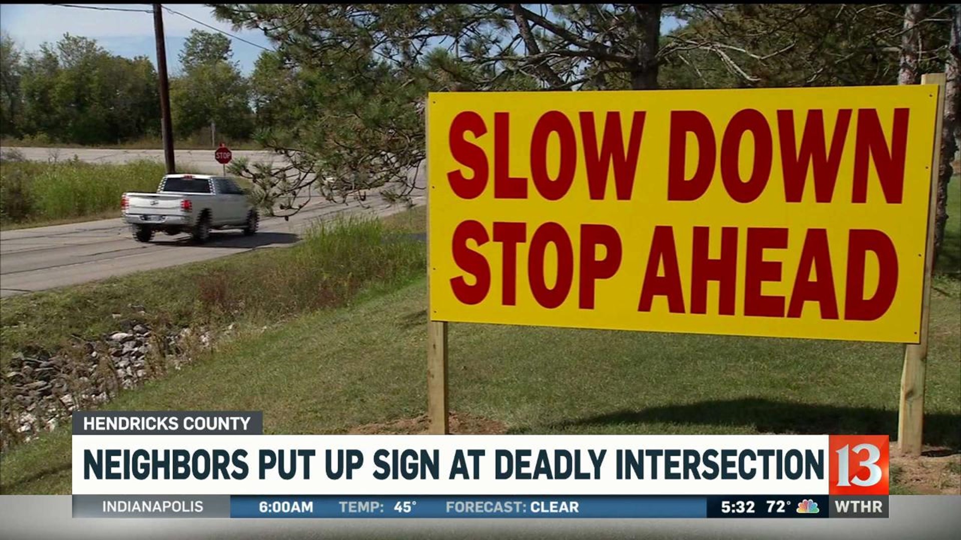 Neighbors put up sign at deadly intersection