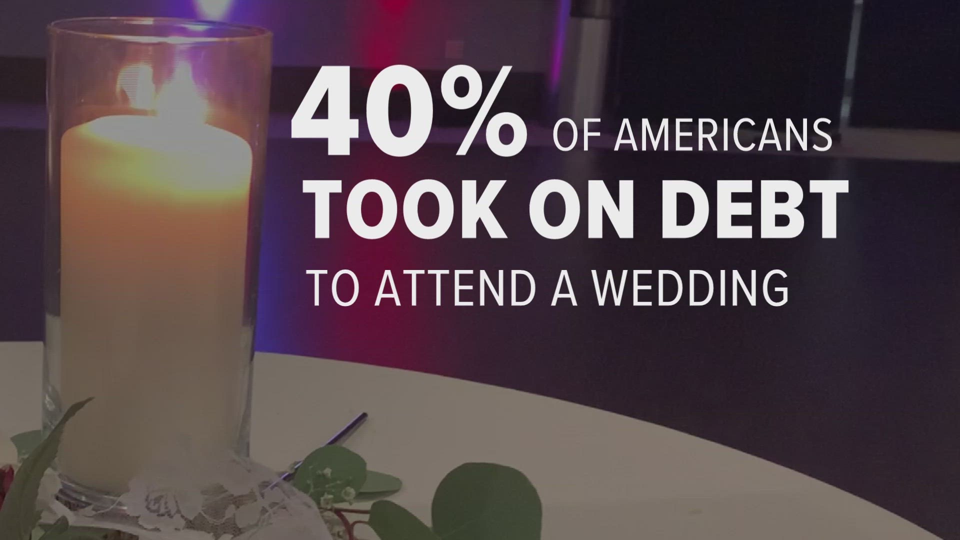 A survey found that 40% of Americans who say they've attended a wedding in the past five years have taken on debt to be there.