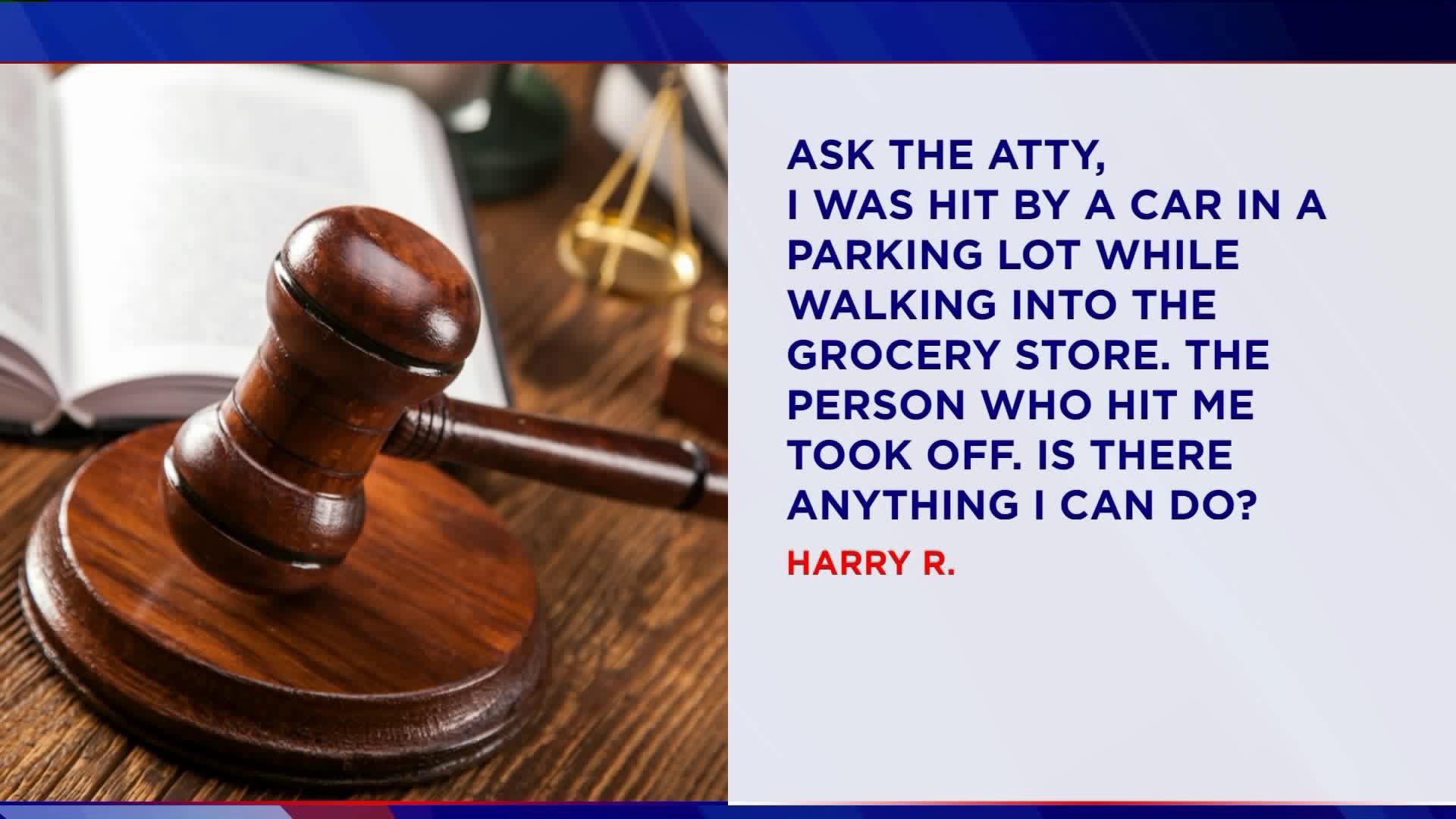 Ask the Attorney: Hit by a car