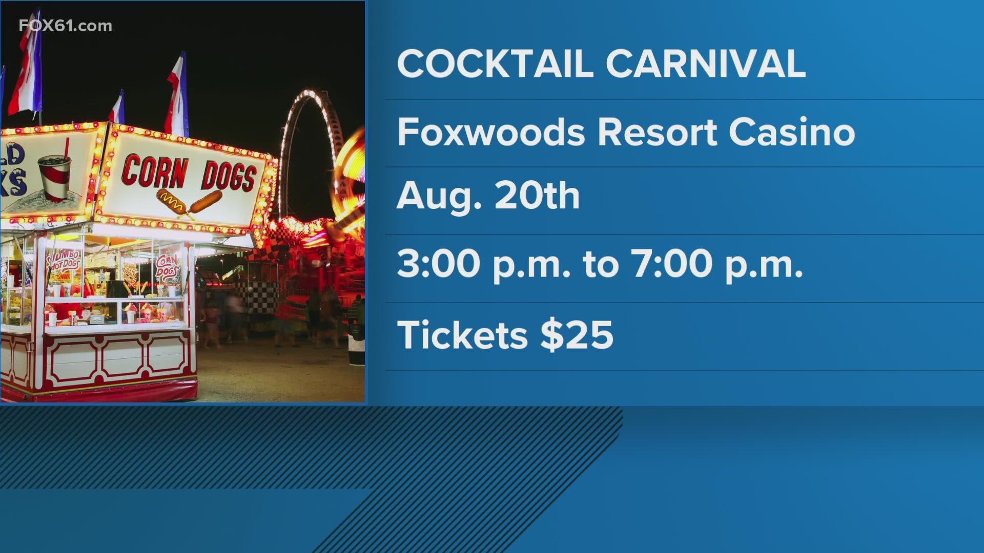 Foxwoods Resort Casino will be holding their Cocktail Carnival on August 20 from 3 p.m. to 7 p.m. where you can enjoy carnival games and food as well!