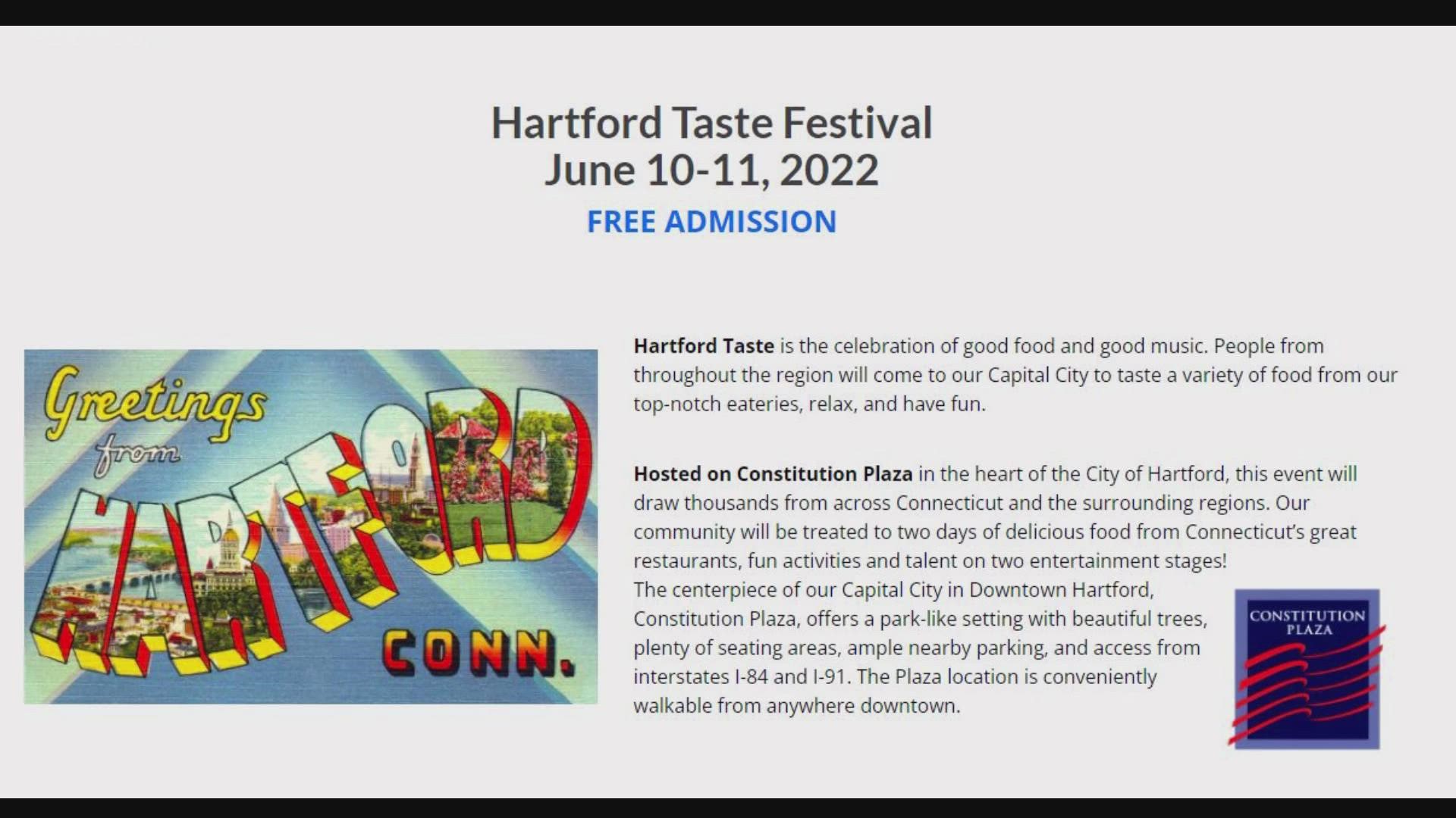 The Hartford Taste Festival will be held Friday and Saturday from 11 a.m. to 10 p.m. at Constitution Plaza.