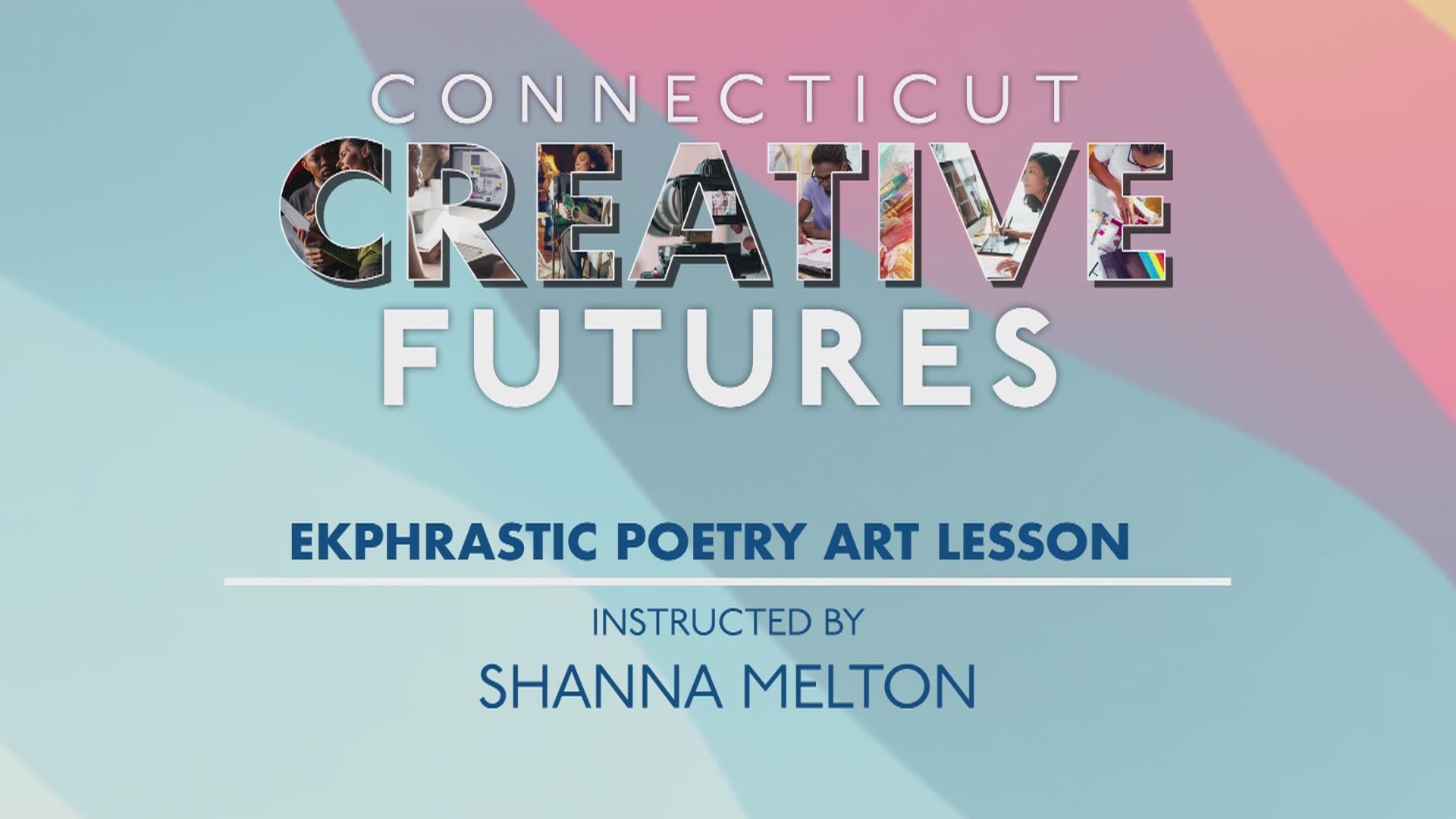 April Art Lesson for Connecticut Creative Futures