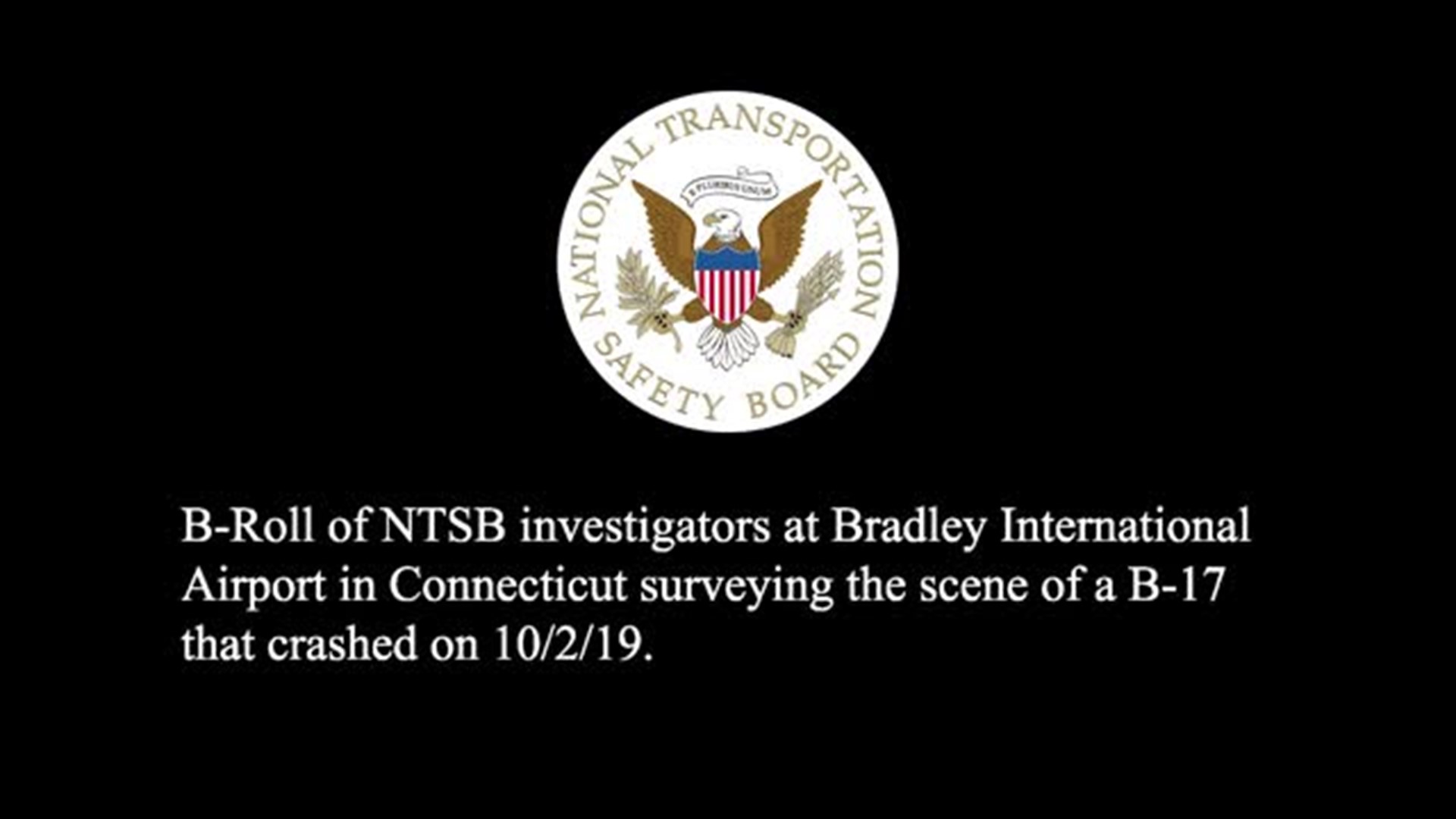 NTSB video of B17 crash site at Bradley International Airport