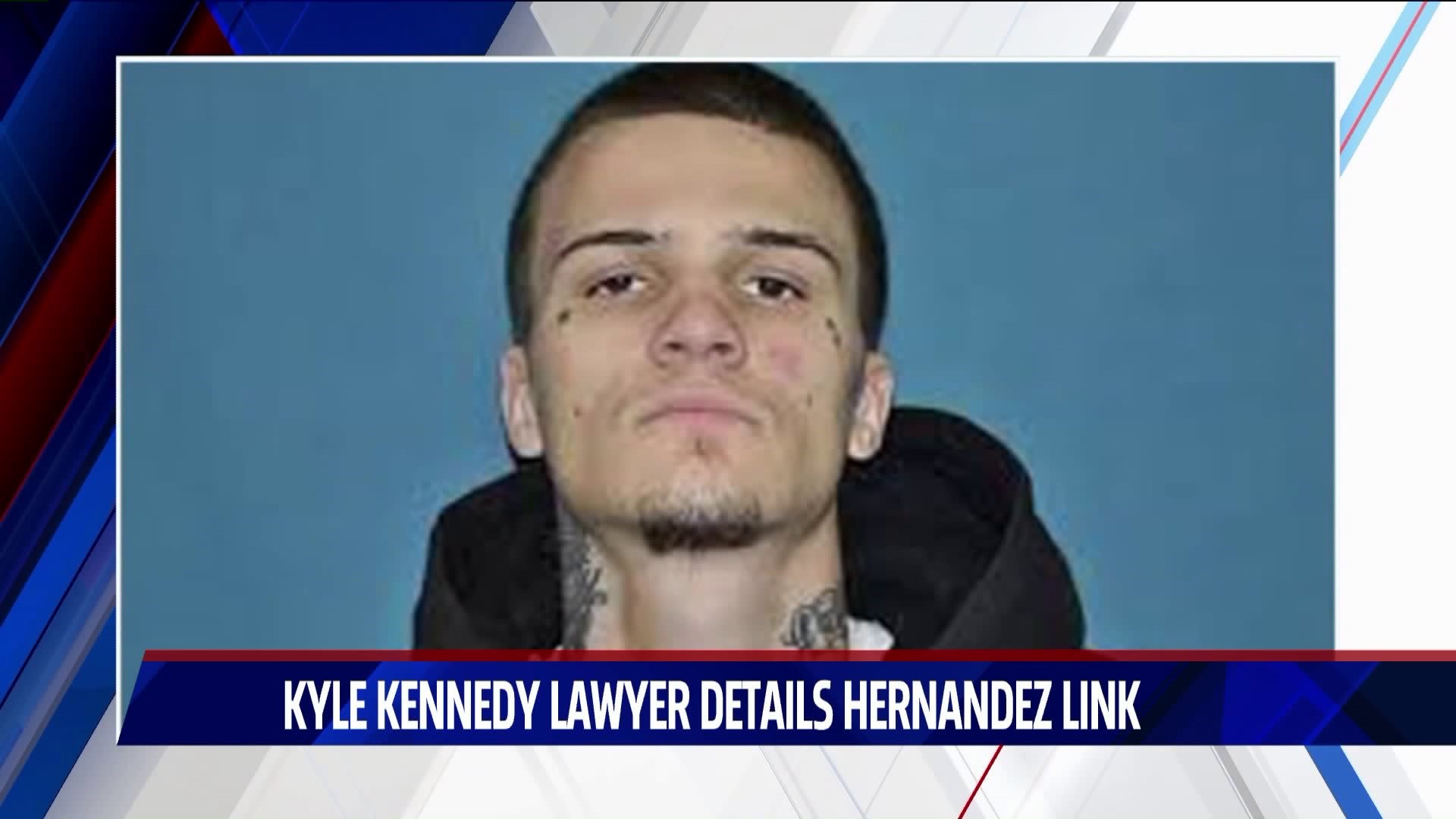 Kyle Kennedy`s lawyer details Hernandez relationship
