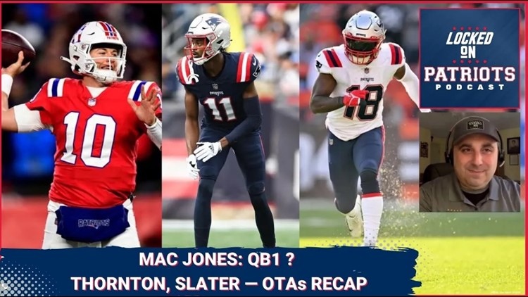 New England Patriots OTAs First Look: Mac Jones, Tyquan Thornton, Matthew Slater and More
