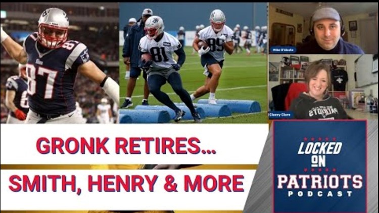 Gronk retires, take two; Smith, Henry and New England Patriots tight 'endage' | Locked On Patriots