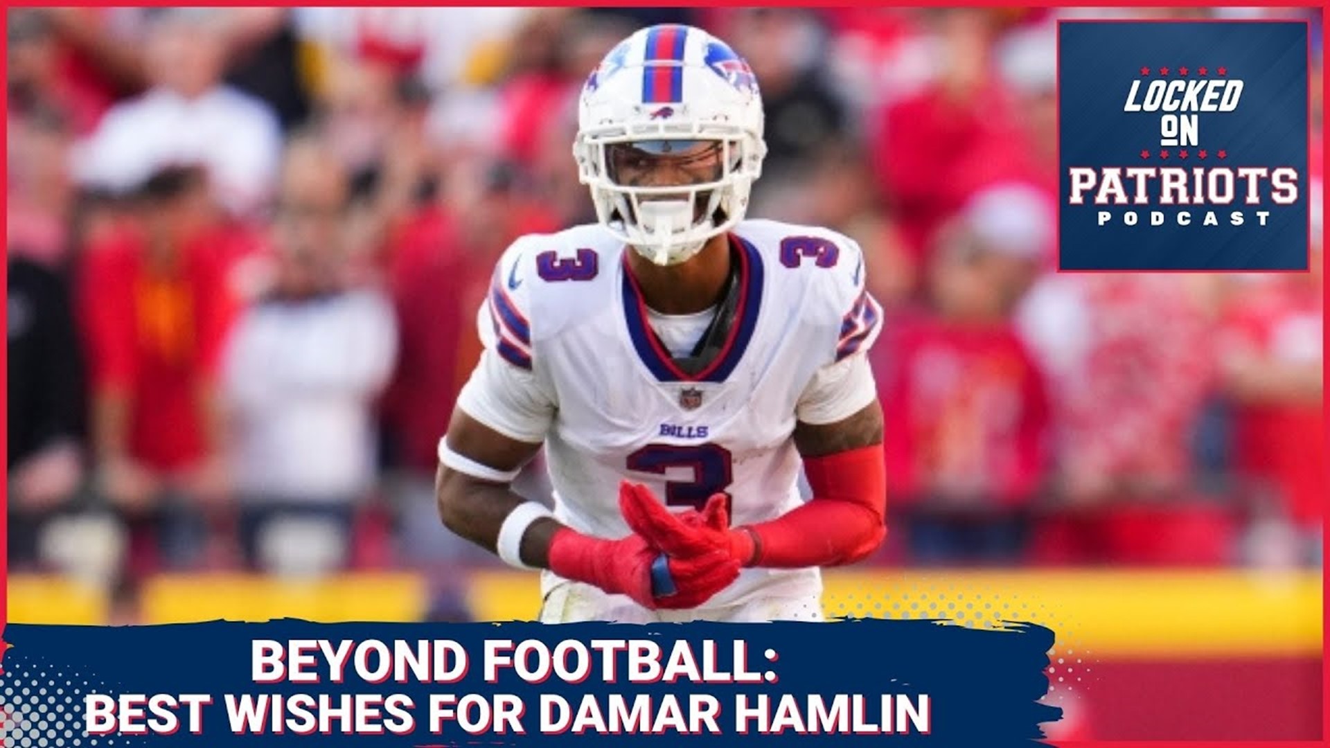 Bills-Patriots will be filled with love and emotion for Damar Hamlin