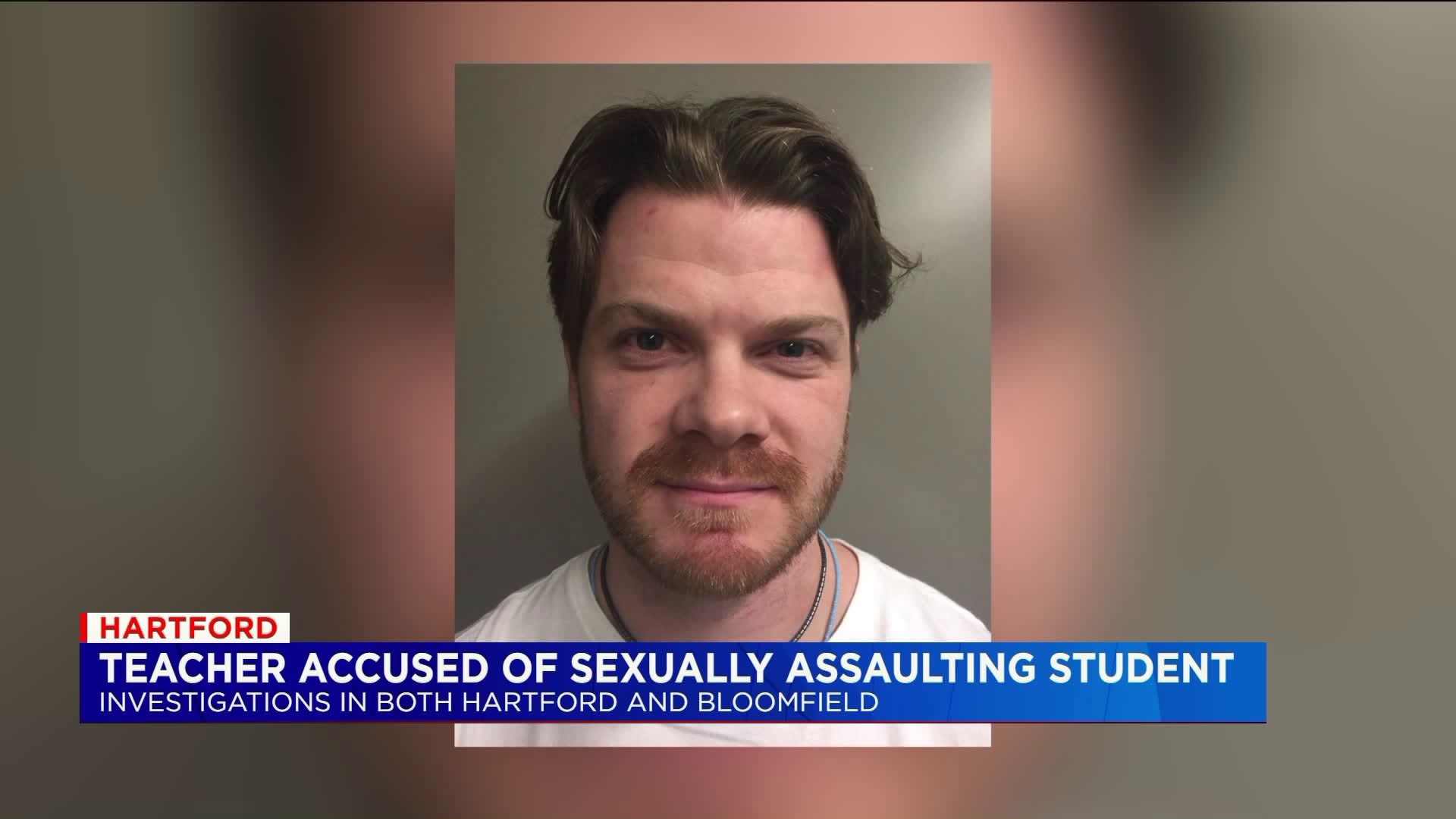 Hartford teacher accused of sexually assaulting student