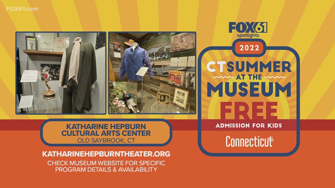 FOX61博物馆CT夏季亮点:凯瑟琳·赫本文化艺术中心