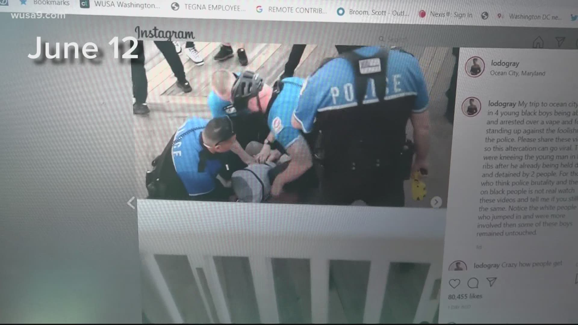 Ocean City Police say the use of force seen during the arrests over the weekend is being reviewed internally.
