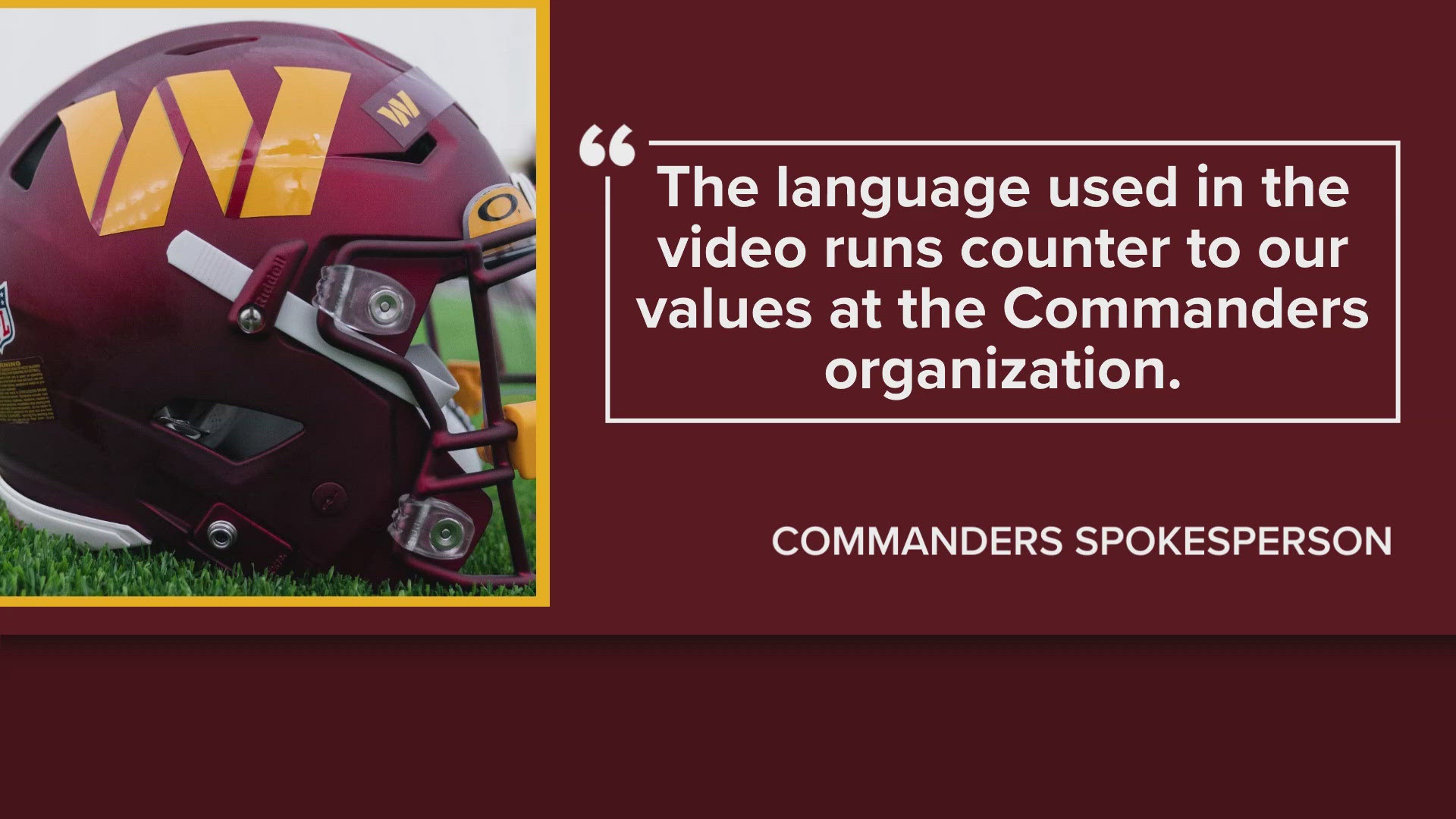 A Commanders spokesperson called the comments, "counter to the values" of the organization