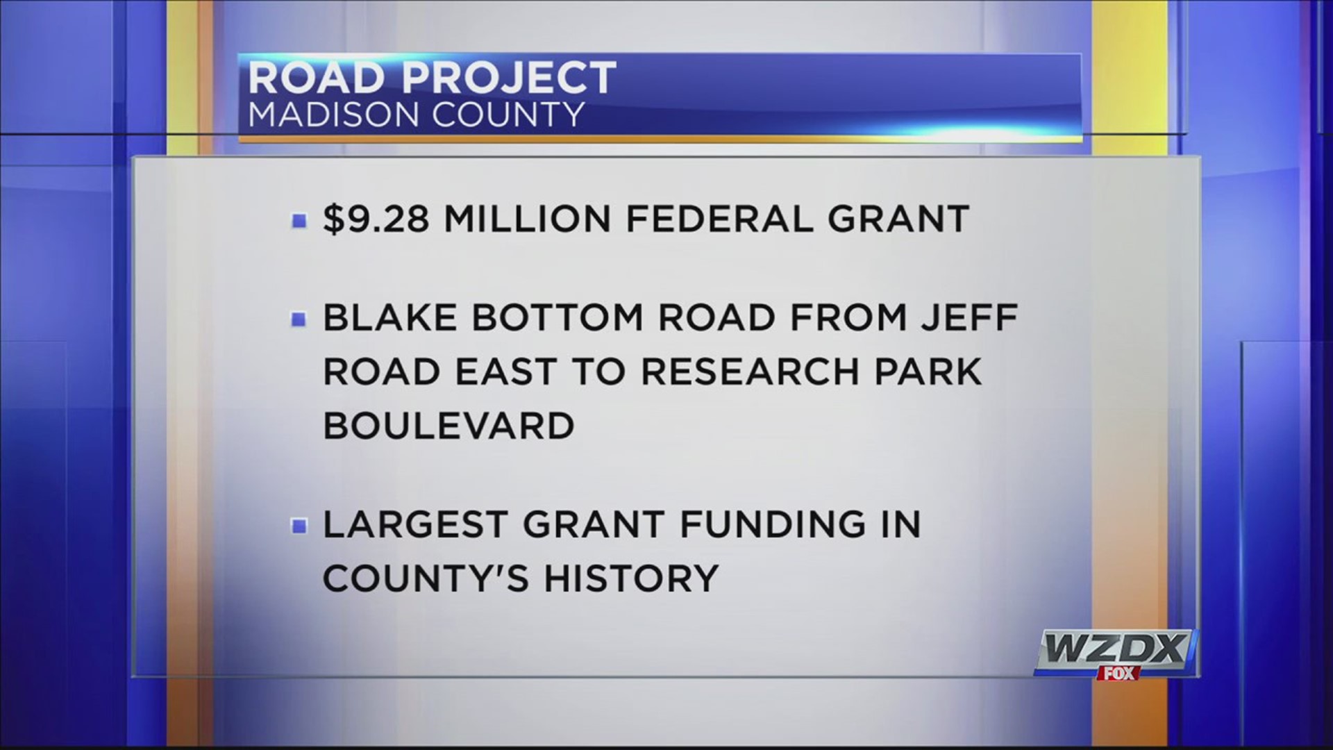 A Madison County road project just received a more than $9 million grant from the Federal Government.