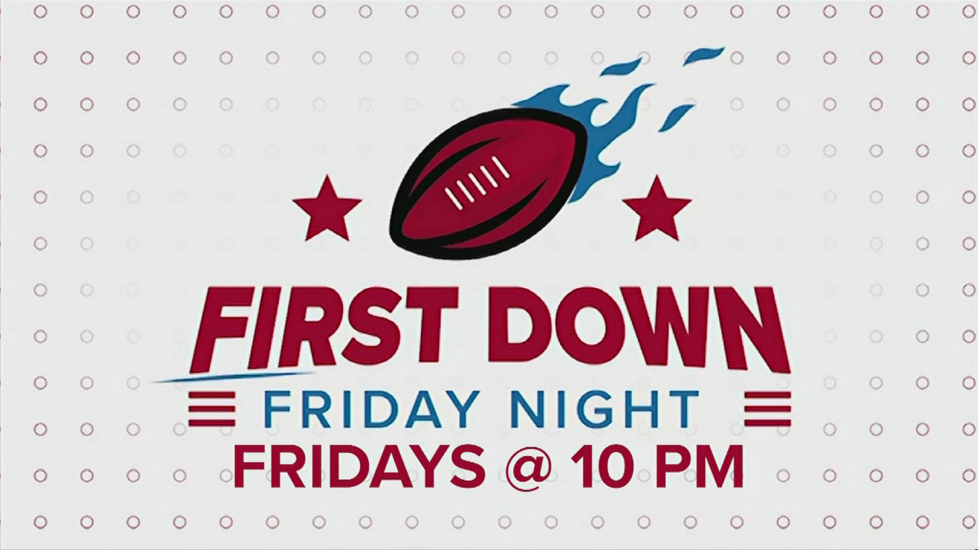 A new, revamped version of First Down Friday Night begins this Friday at 10 PM. We're expanded to 60 minutes this week.