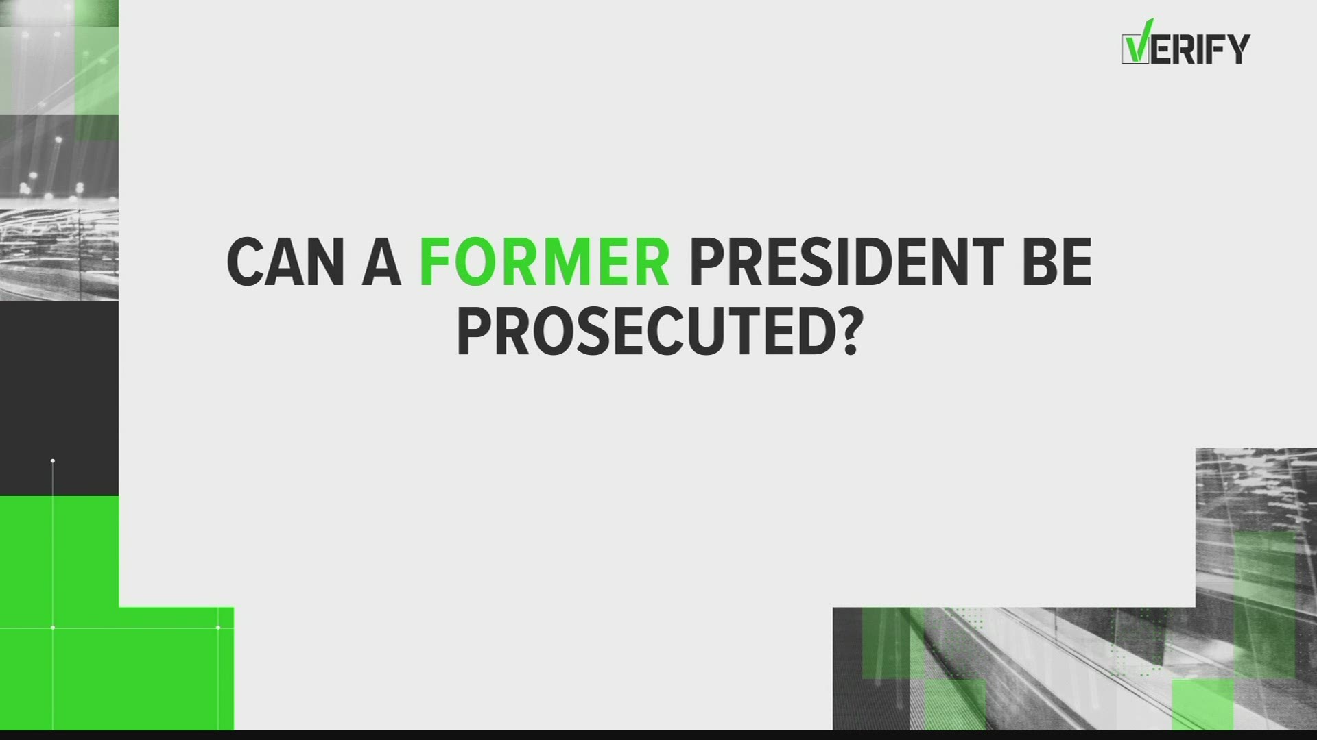 The VERIFY team set out to answer your questions about whether former presidents can be prosecuted.