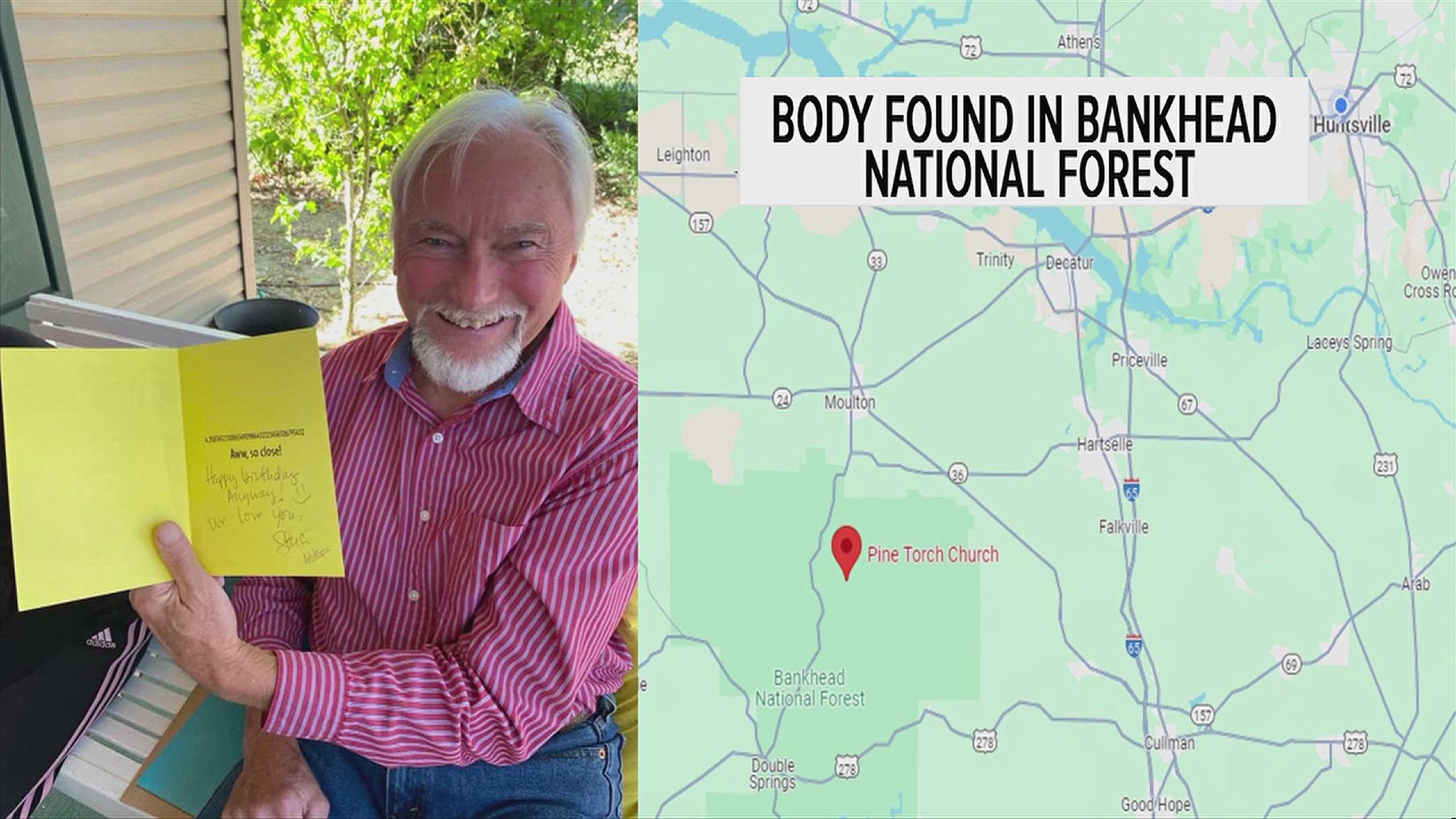 The 70-year-old was found in Bankhead National Forest after being reported missing yesterday afternoon.