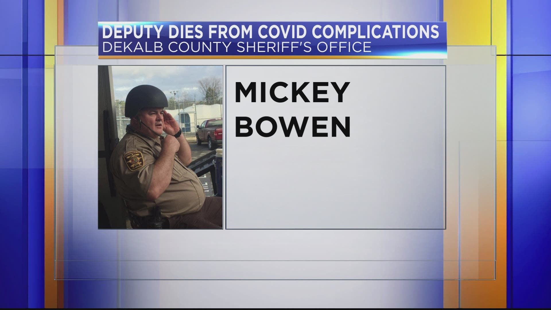 The DeKalb County Sheriff's Office announced the death of one of its deputies from COVID-19 complications.