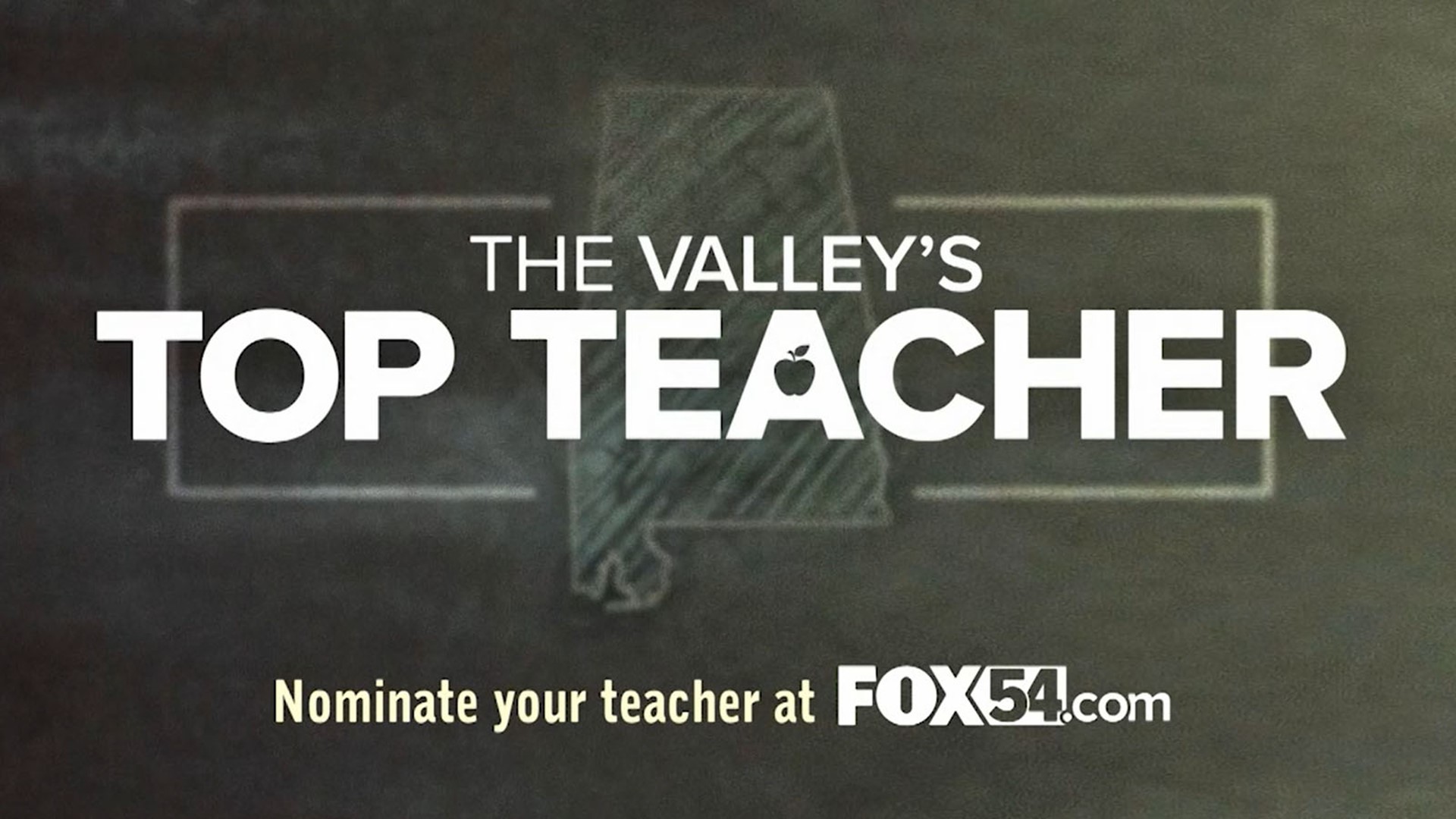 Nominate a special teacher to be featured as the Valley's Top Teacher on the FOX54 News