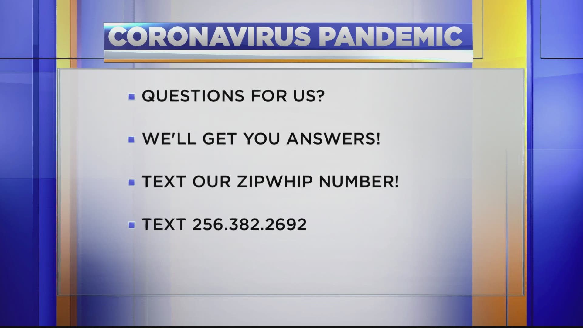 Have a question about COVID-19? Text it to 256-382-2692 and we'll work to get you an answer.