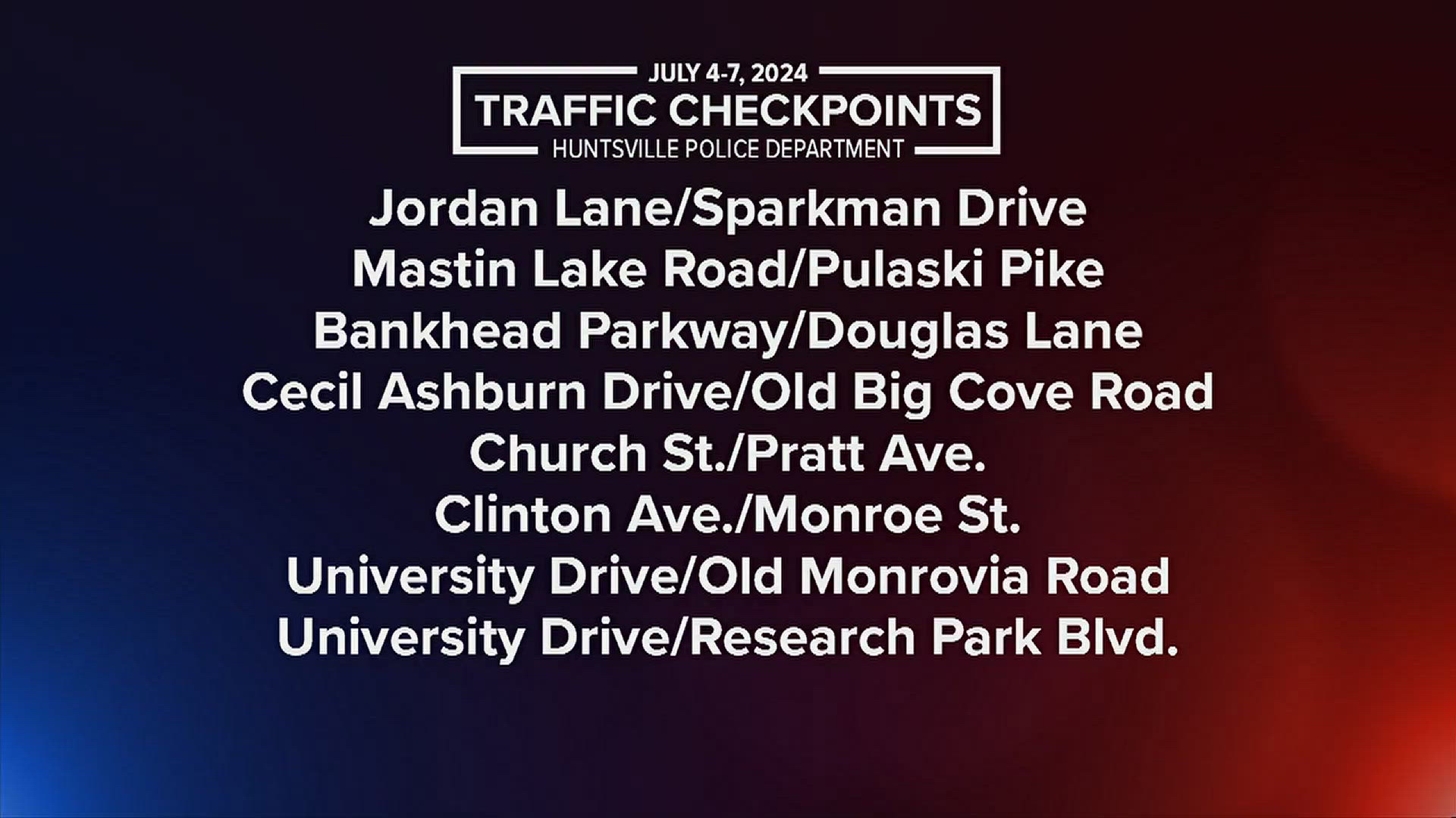 List of safety checkpoints in Huntsville for July 4th weekend