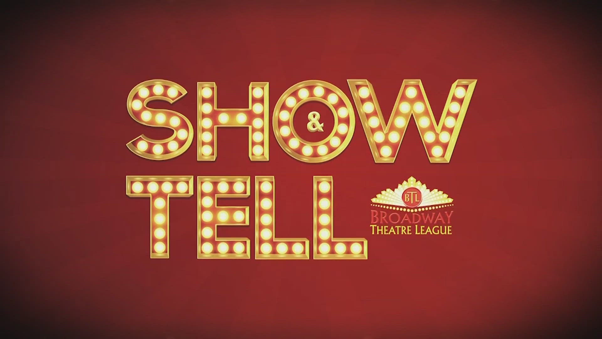 Show & Tell with Broadway Theater League