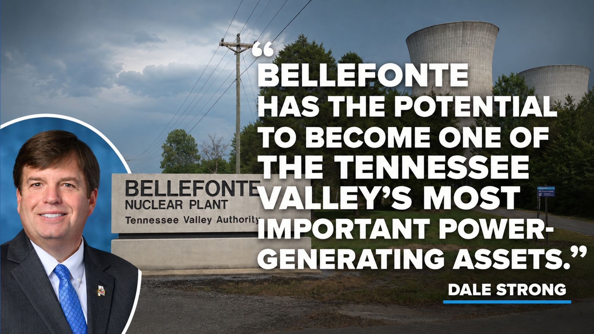 Rep. Dale Strong supports talks to revive Bellefonte with new nuclear reactors
