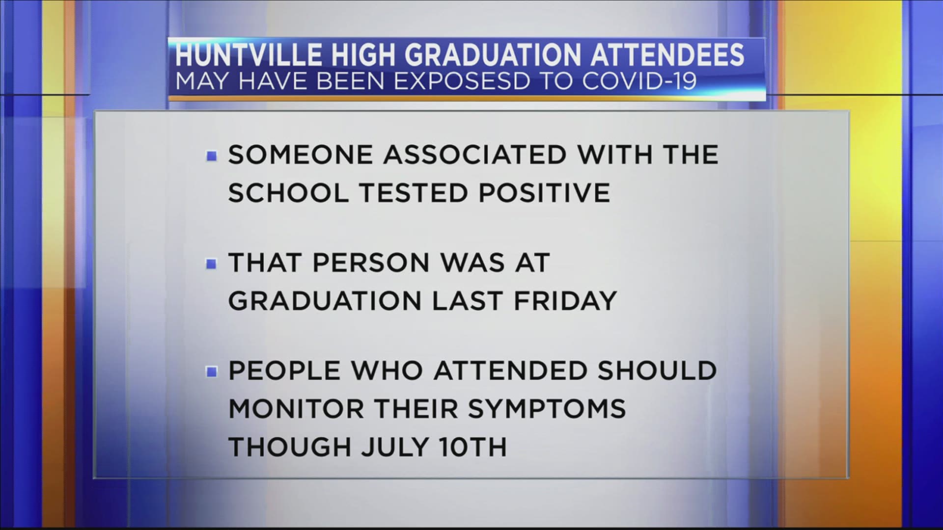 Huntsville City Schools officials are alerting families to watch for any coronavirus symptoms. Graduation ceremonies were June 26th at the Von Braun Center.