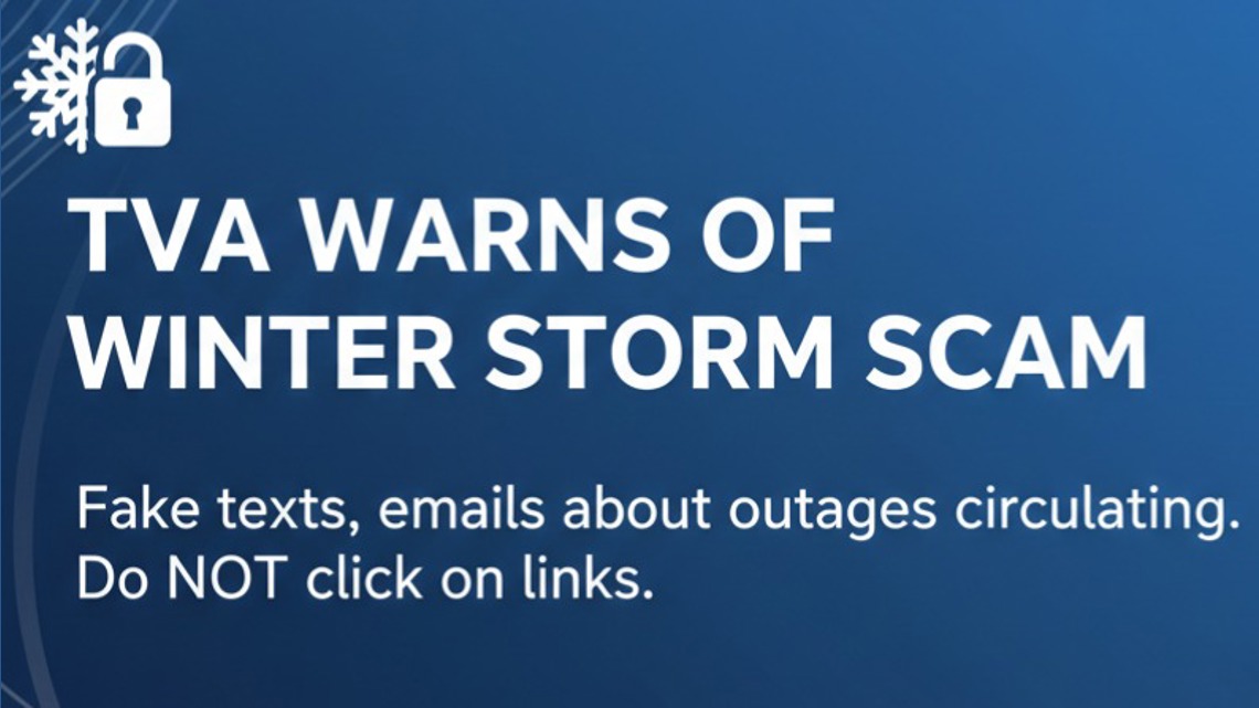 Scammers target Tennessee Valley residents with fake power outage alerts amid winter storm