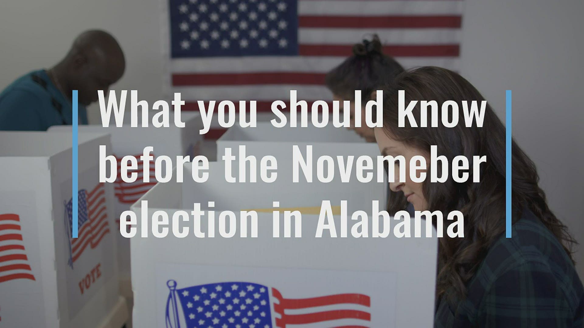 Important information for the 2020 general election in Alabama.