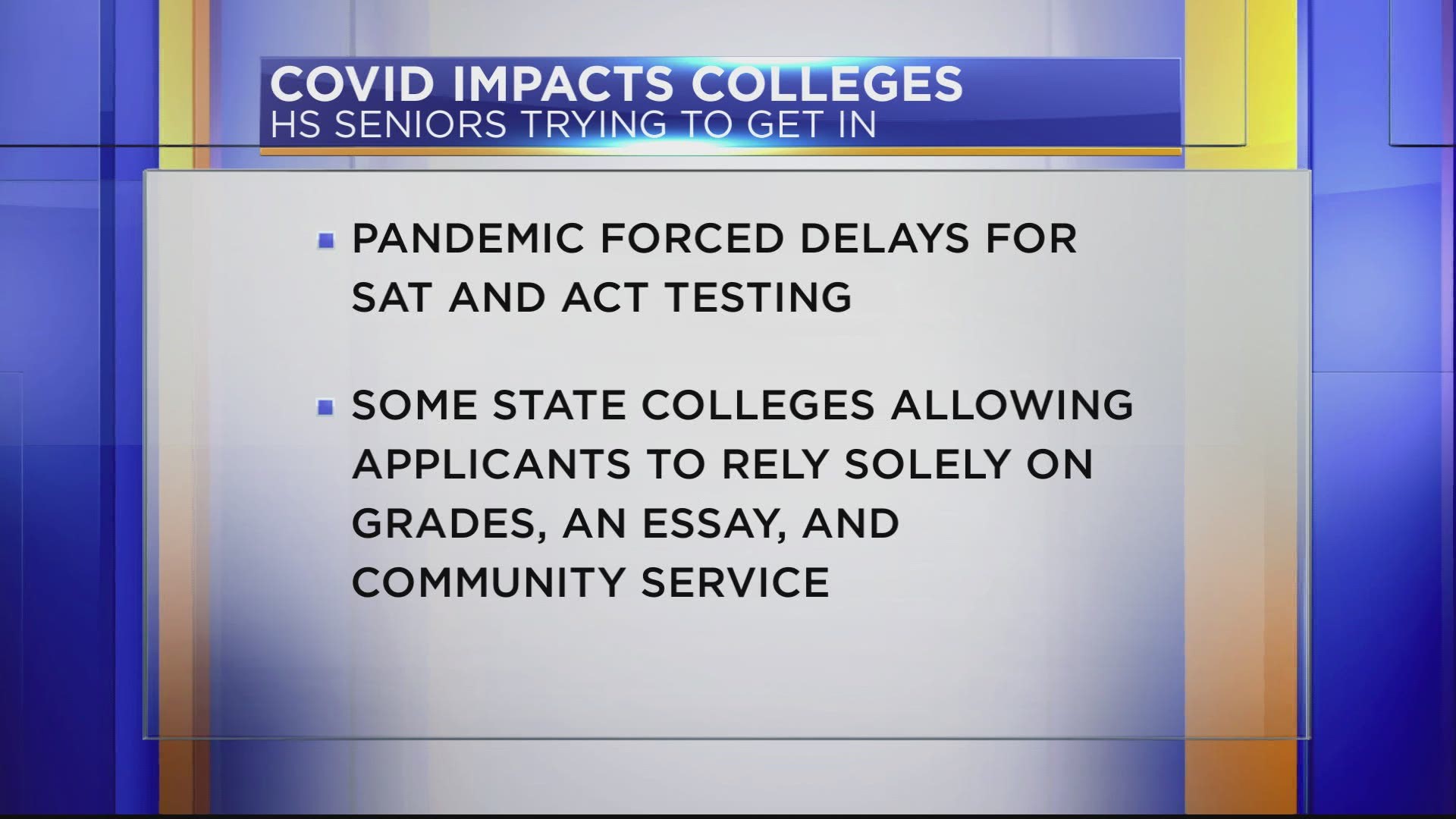 With SAT and ACT testing postponed, some colleges are changing how students apply.