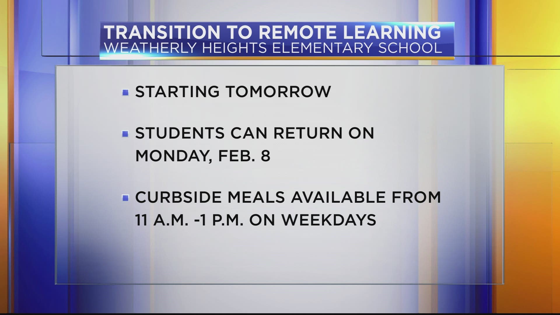 Curbside meals will be available for students on weekdays from 11 a.m. to 1 p.m. during this period.