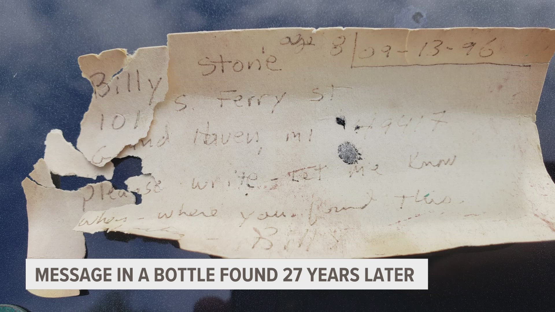 In 1996, 8-year-old Billy Stone dropped a note in a bottle into the Muskegon River. It was found miles away in 2023.